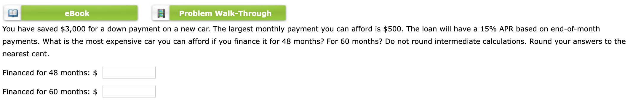 Below is a similar example You have saved $3,000 for a down