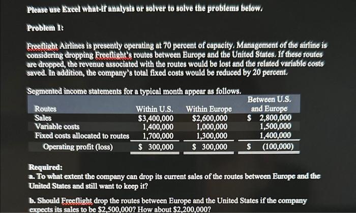  Please use Bxcel what-if analysis or solver to solve the problems