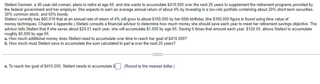 PLEASE ANSWER A and B Stefani German, a 40 -year-old woman, plans