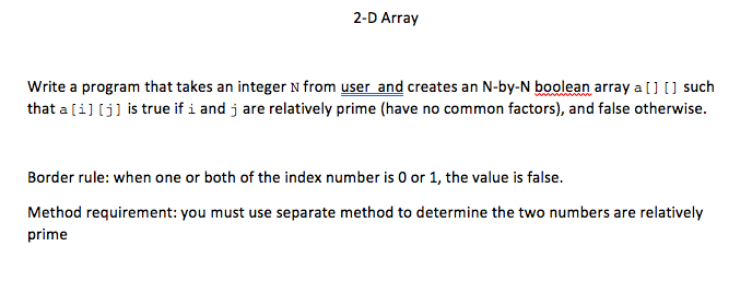  To be done in JAVA 2-D Array Write a program that
