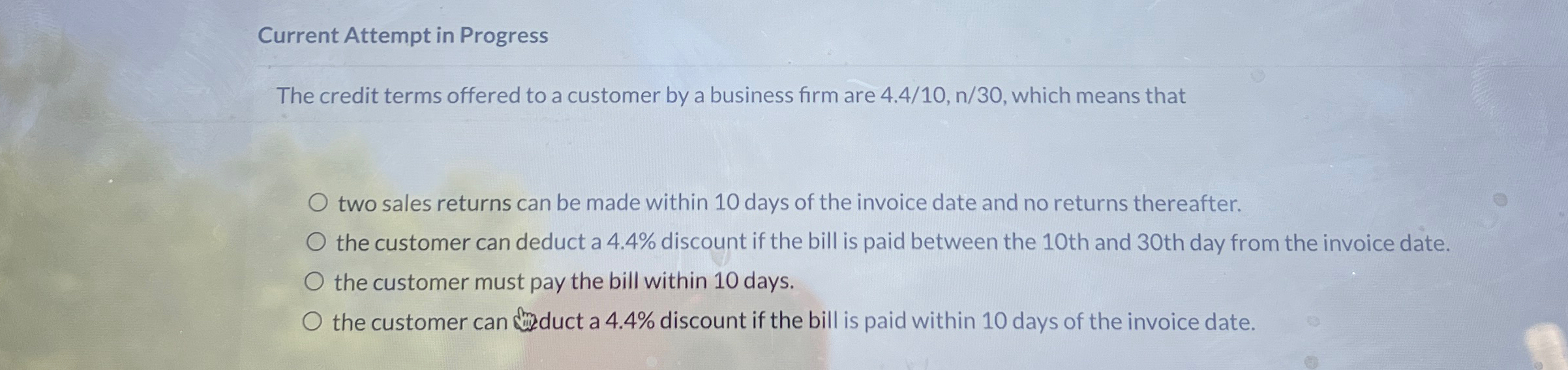  Current Attempt in Progress The credit terms offered to a customer