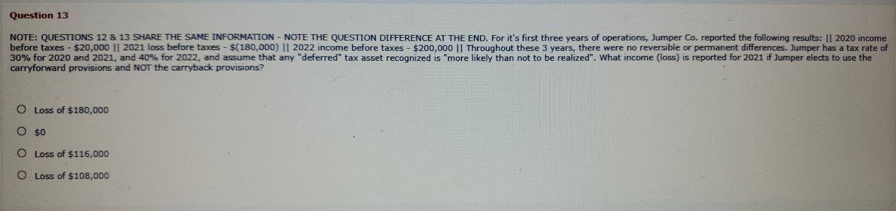  Question 13 NOTE: QUESTIONS 12 & 13 SHARE THE SAME INFORMATION