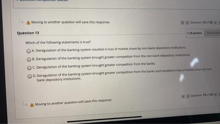  A Moving to another question will save this response. Question 13