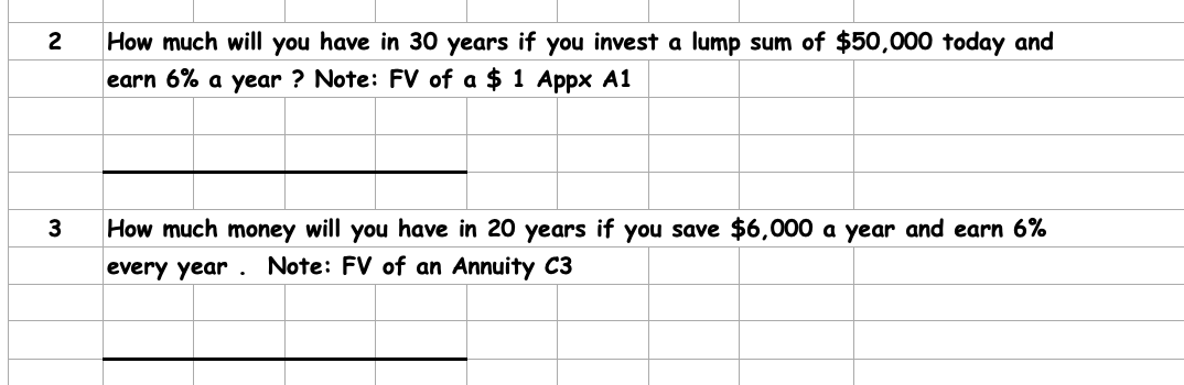  please answer both :) 2 How much will you have in