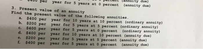 the following annuities a. $400 per year for 10 years at 10