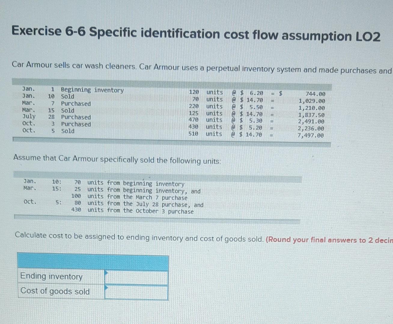  Exercise 6-6 Specific identification cost flow assumption LO2 Car Armour sells