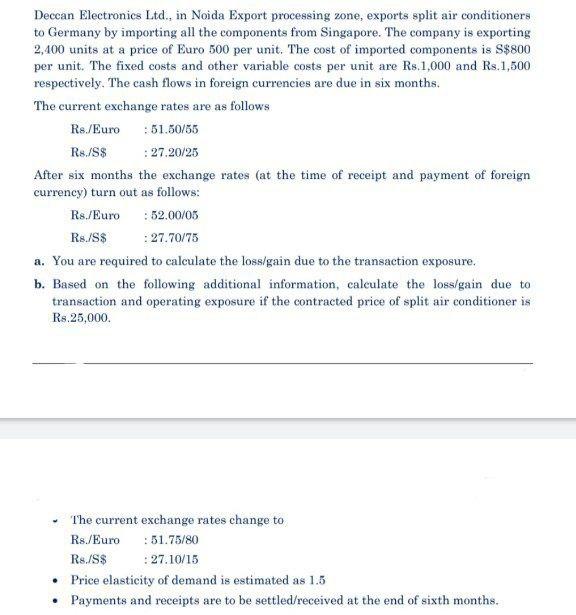 Answer both parts Deccan Electronics Ltd., in Noida Export processing zone, exports