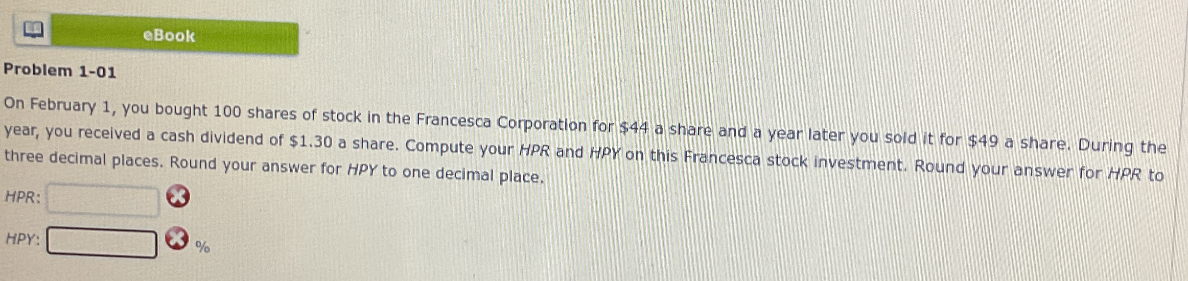  eBook Problem 1-01 On February 1, you bought 100 shares of