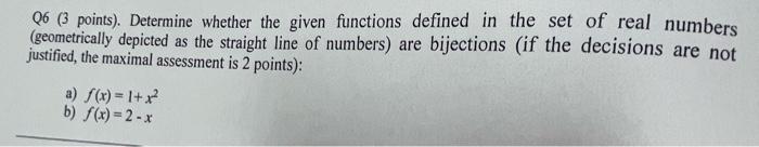  Q6 (3 points). Determine whether the given functions defined in the