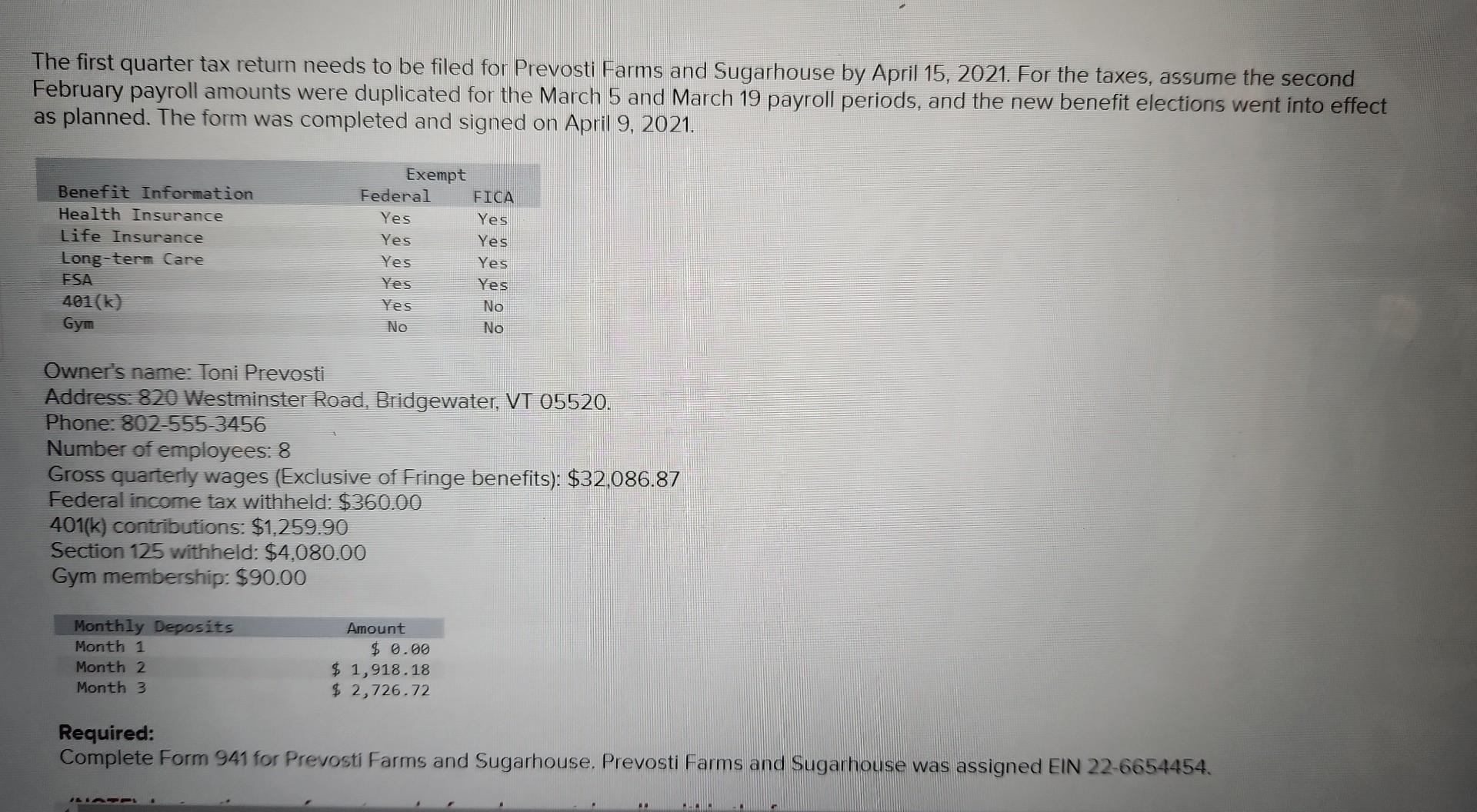  The first quarter tax return needs to be filed for Prevosti