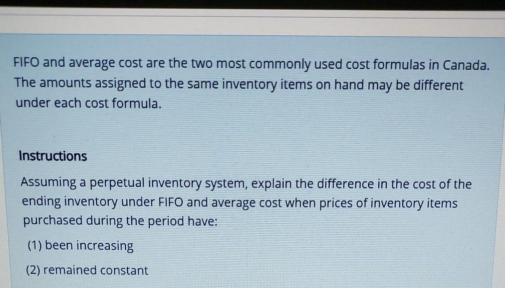 FIFO and average cost are the two most commonly used cost