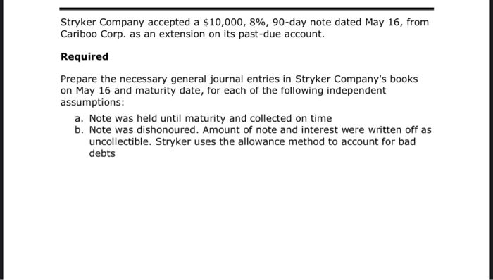  Stryker Company accepted a $10,000, 8%, 90-day note dated May 16,