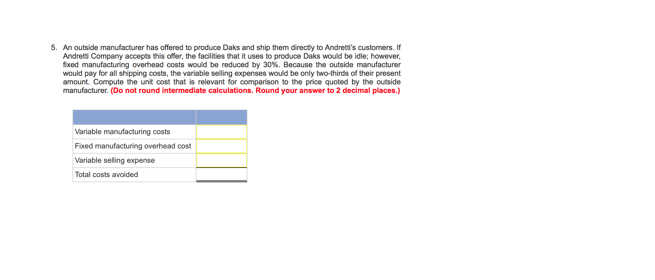 produces and sells 84,000 Daks each year at a selling price of