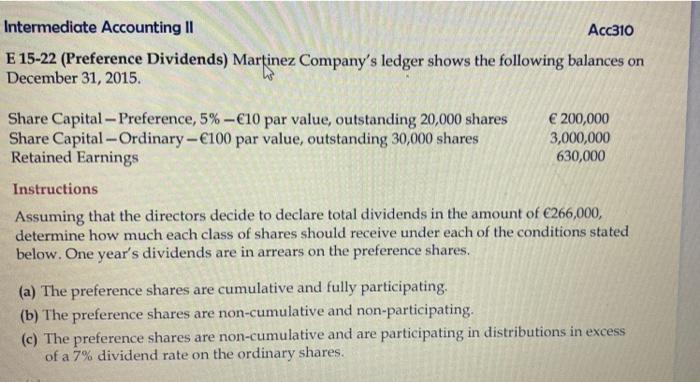 show each calculations please Intermediate Accounting Il Acc310 E 15-22 (Preference Dividends)