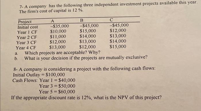 could you answer both please? 7- A company has the following three