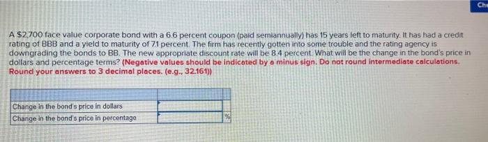  Che A $2,700 face value corporate bond with a 6.6 percent
