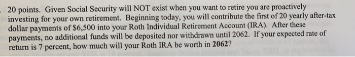  20 points. Given Social Security will NOT exist when you want