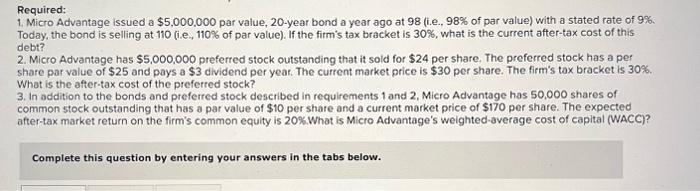  Required: 1. Micro Advantage issued a $5,000,000 par value, 20-year bond