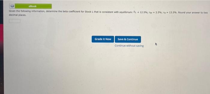  ebook Given the following information, determine the beta coefficient for Stock