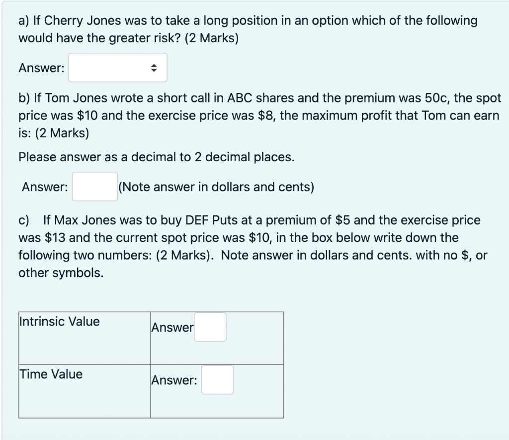 a) If Cherry Jones was to take a long position in