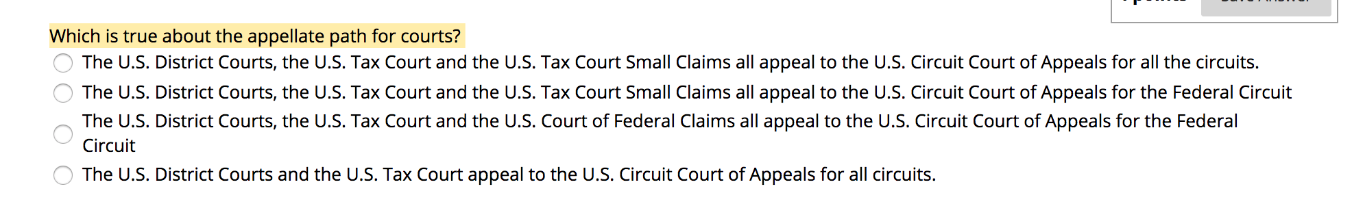 Which is true about the appellate path for courts? O The