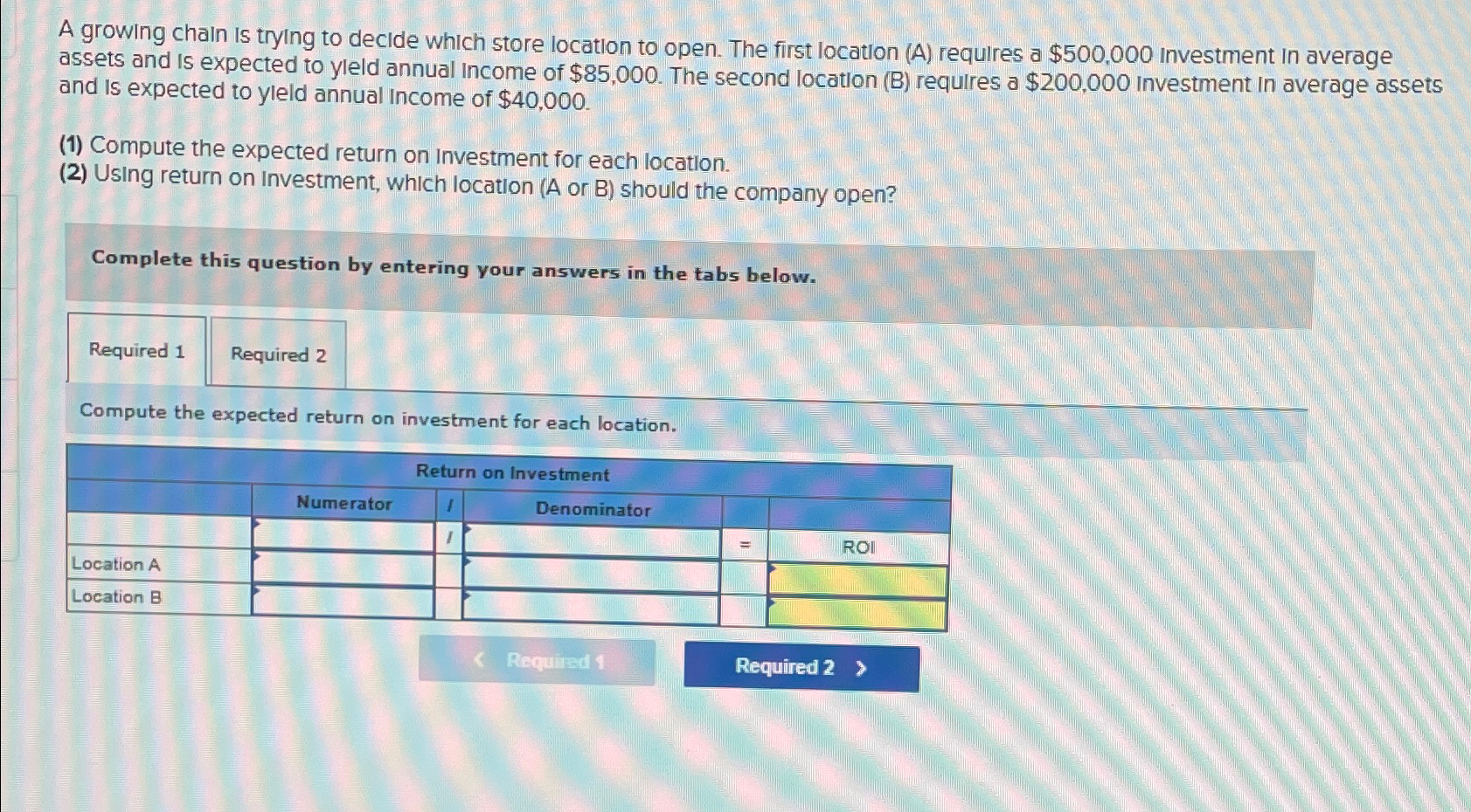 A growing chain Is trying to decide which store location to