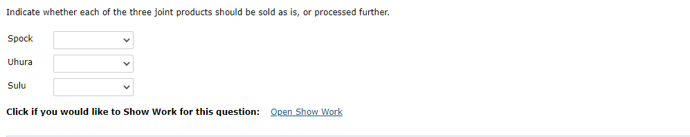 common raw material that it processes results in three joint products: Spock,