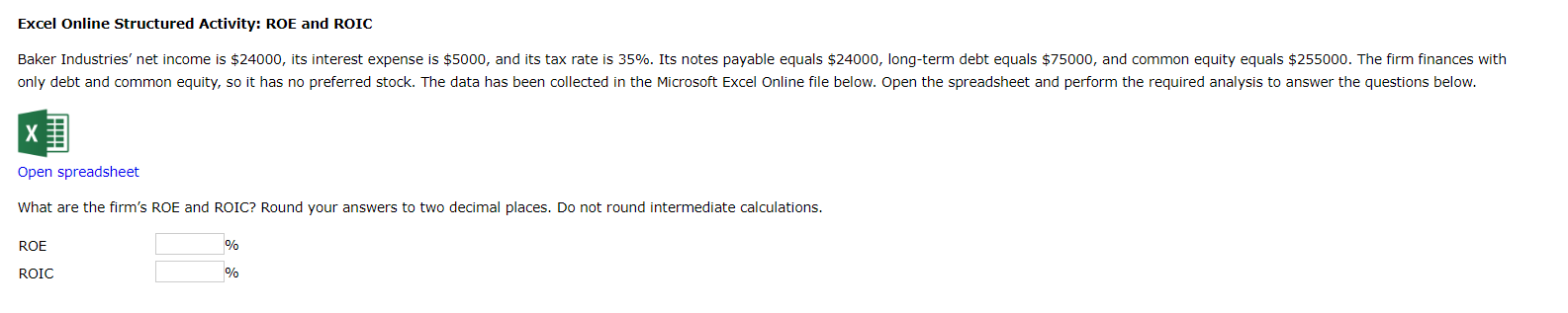 Excel Online Structured Activity: ROE and ROIC Baker Industries' net income