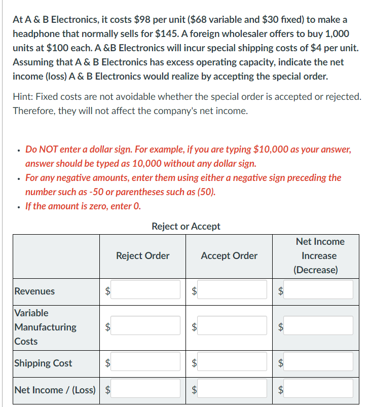  At A \& B Electronics, it costs $98 per unit (