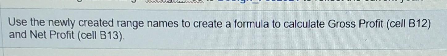  Use the newly created range names to create a formula to