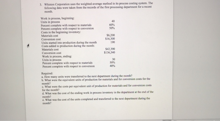  3. Whiston Corporation uses the weighted-average method in its process costing