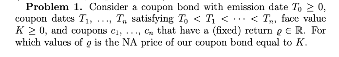  Problem 1. Consider a coupon bond with emission date To >