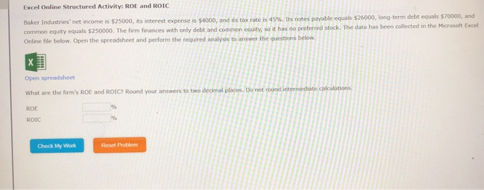  Excel Online Structured Activity: ROE and ROIC Baker Industries' net income