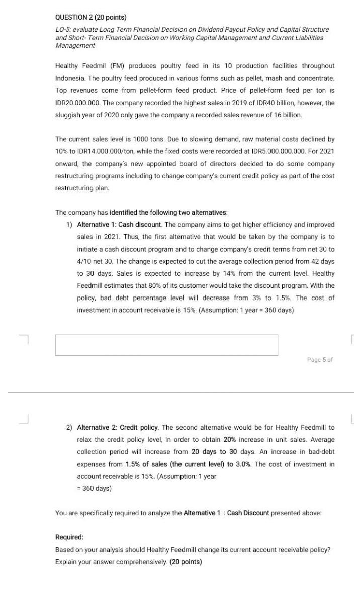  QUESTION 2 (20 points) LO-5: evaluate Long Term Financial Decision on