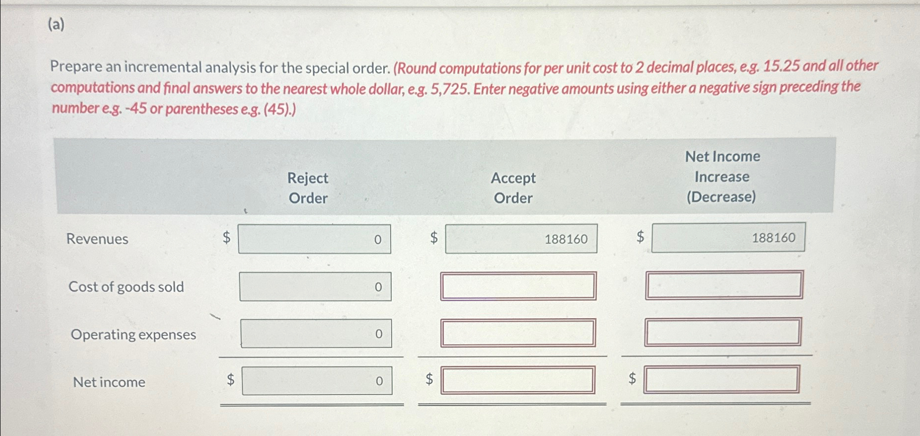  (a) Prepare an incremental analysis for the special order. (Round computations