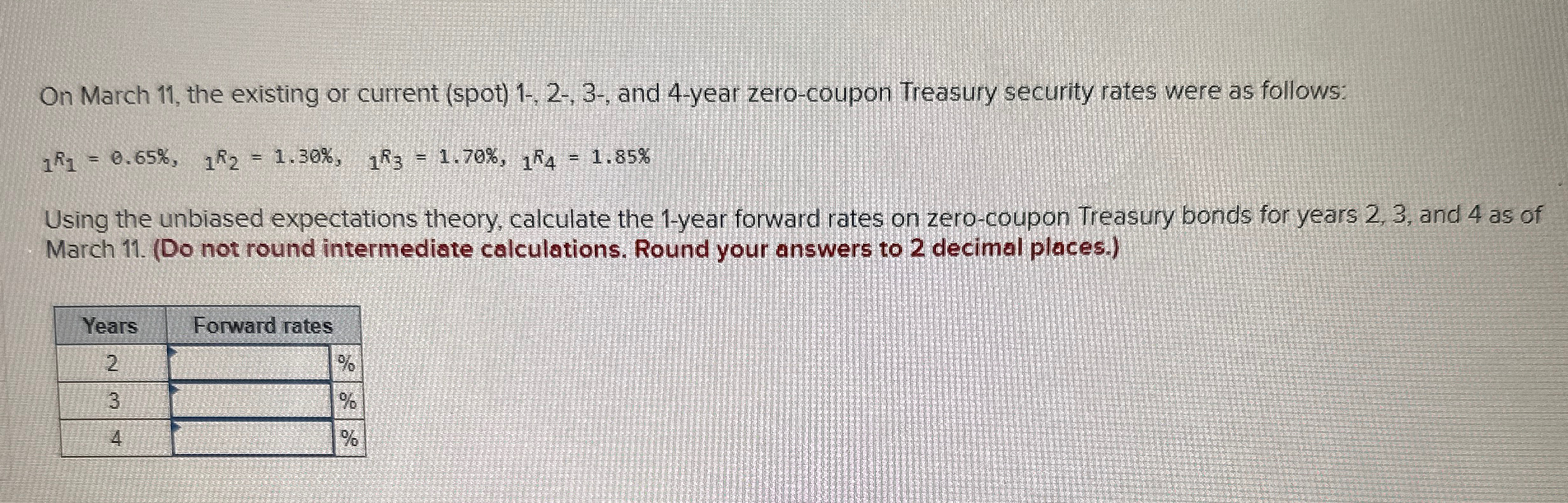  On March 11, the existing or current (spot)1-,2-,3-, and 4-year zero-coupon