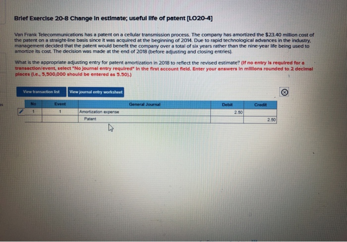 please show work! Brief Exercise 20-8 Change in estimate; useful life of