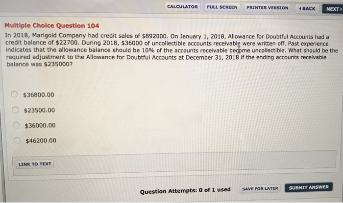  CALCULATOR FULL SCREEN PRINTER VERSION BACK NEXT Multiple Choice Question 104