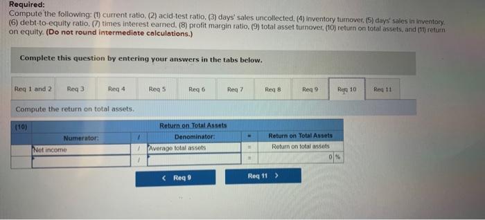 in the tabs below. Compute the current ratio and acid-test ratio. Required: