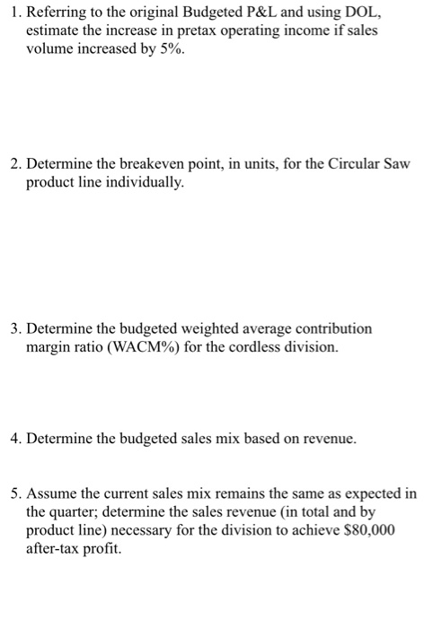 Division. Pittsburgh Tools - Cordless Division Budgeted Quarterly Product Line Contribution Margin