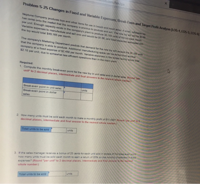  ibh.com/hm.t Problem 5-25 Changes in Fixed and Variable Expenses, Break-Even and