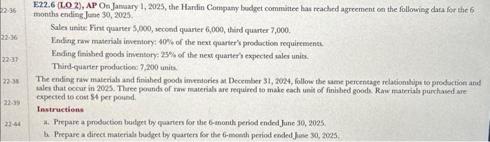 help please E22.6 (LO 2), AP On January 1, 2025, the Hardin