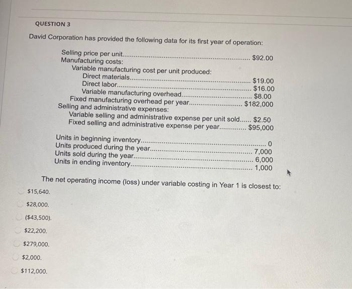  QUESTION 3 David Corporation has provided the following data for its