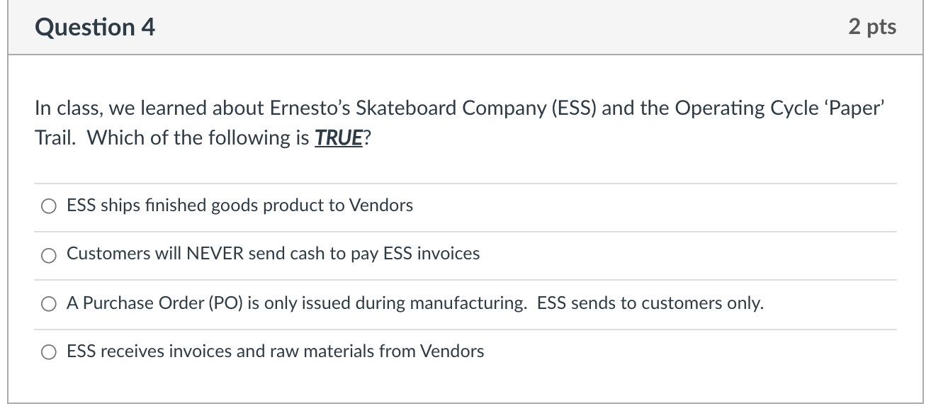 Question 4 2 pts In class, we learned about Ernesto's Skateboard