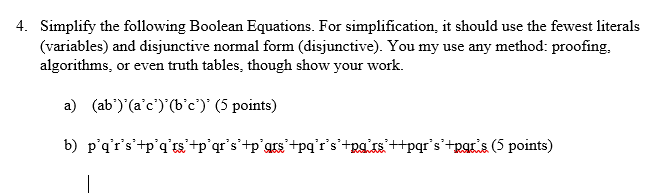 4. Simplify the following Boolean Equations. For simplification, it should use