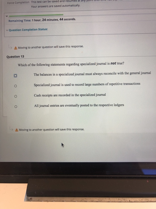  Force Completion This test can be saved and resumed at any