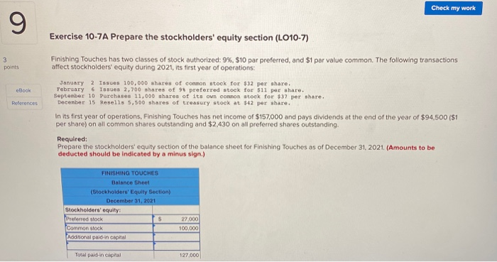  Check my work 9 Exercise 10-7A Prepare the stockholders' equity section