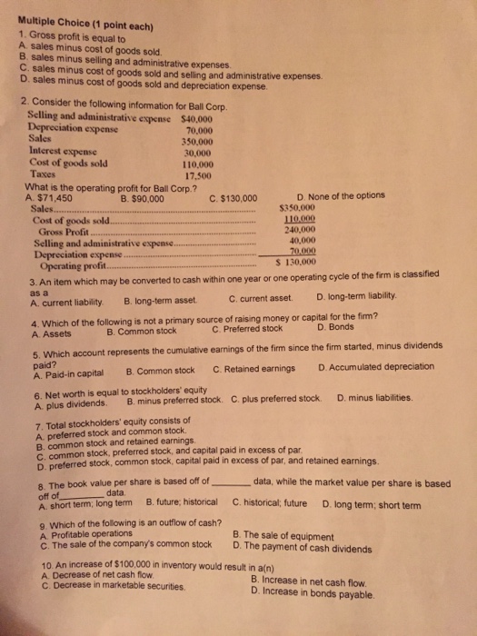  Multiple Choice (1 point each) 1. Gross profit is equal to