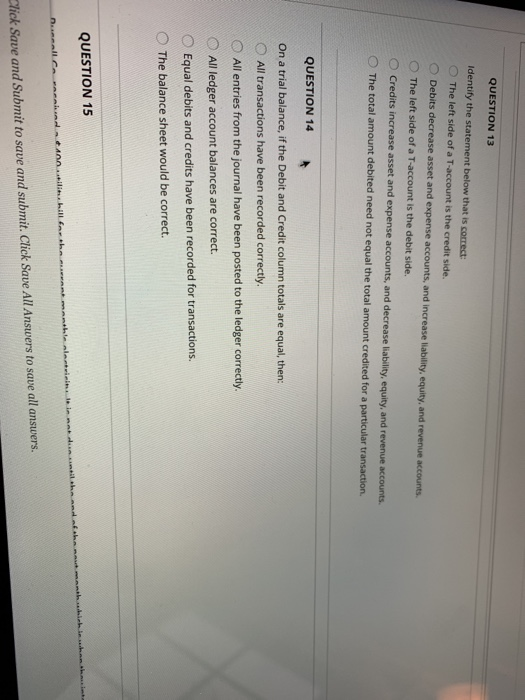  QUESTION 13 Identify the statement below that is correct: O The