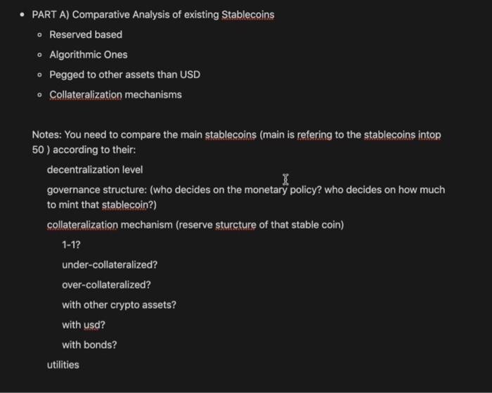 Please do not copy paste PART A) Comparative Analysis of existing Stablecoins